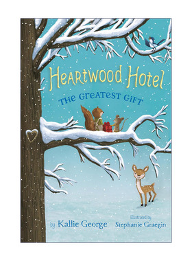 英文原版 Heartwood Hotel 2 The Greatest Gift 很棒的礼物 儿童魔法章节书 640L 英文版 进口英语原版书籍