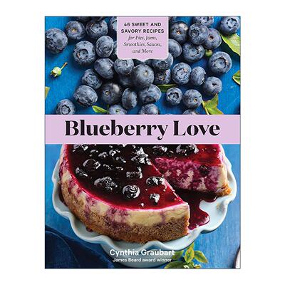 英文原版 Blueberry Love 蓝莓之恋 46种甜品与咸味食谱 涵盖派 果酱 奶昔 酱汁 英文版 进口英语原版书籍