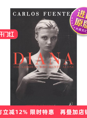 英文原版 Diana the Goddess Who Hunts Alone 狄安娜 孤寂的女猎手 墨西哥文学大师卡洛斯?富恩特斯 英文版 进口英语原版书籍