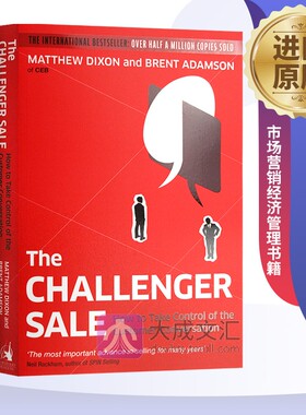 The Challenger Sale 英文原版 挑战者销售 引爆第四次销售革命 销售巨人作者推荐 英文版进口市场营销经济管理书籍 Matthew Dixon