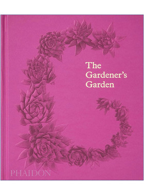 英文原版 The Gardener’s Garden 园丁的花园 世界著名花园巡礼 超过1000张彩色照片 精装 英文版 进口英语原版书籍