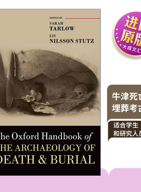 英文原版 The Oxford Handbook of the Archaeology of Death and Burial 牛津死亡与埋葬考古手册 英文版 进口英语原版书籍
