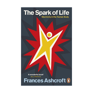 英文原版 The Spark of Life 生命的火花 人体中的电子 弗朗西丝·阿什克罗夫特 英文版 进口英语原版书籍