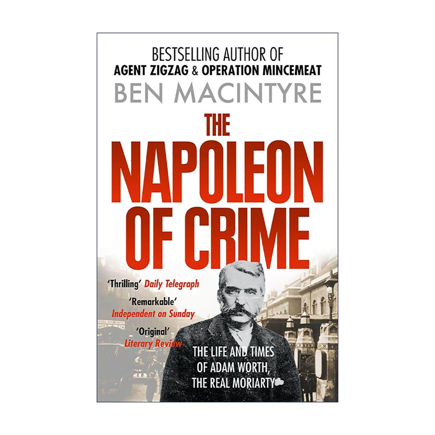 英文原版 The Napoleon of Crime 犯罪界的拿破仑 维多利亚时代传奇大盗亚当?沃思生平 英文版 进口英语原版书籍