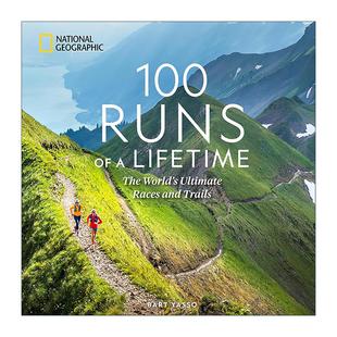 书籍 进口英语原版 世界高阶比赛与跑步路线 100 Runs 美国国家地理 Lifetime 英文版 英文原版 一生必跑 精装 100条赛道