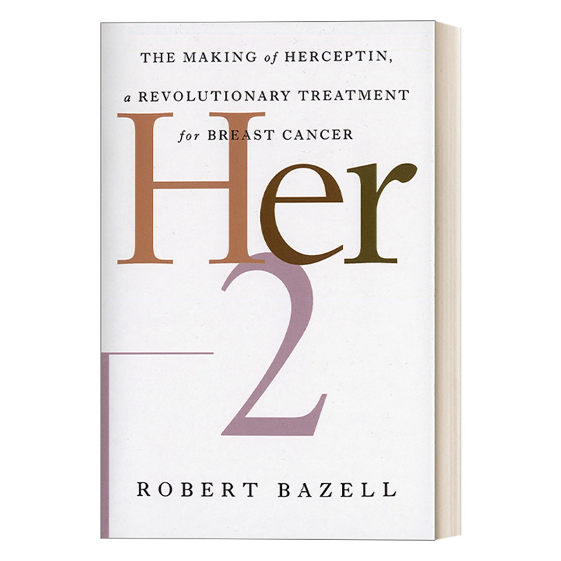 英文原版 Her-2 乳腺癌革命性治疗方法 Herceptin赫赛汀 女性健康 药物研发 Robert Bazell 英文版 进口英语原版书籍
