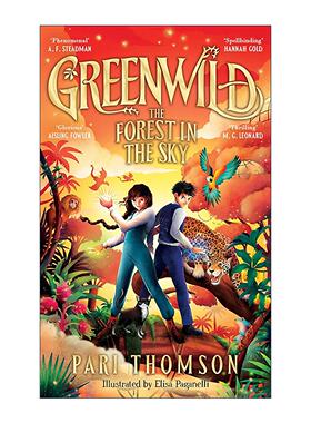 英文原版 Greenwild The Forest in the Sky 格林威尔德 绿野世界 空中森林 儿童奇幻小说 英文版 进口英语原版书籍