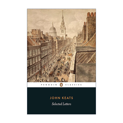 英文原版 Selected Letters Penguin Classics 约翰·济慈书信选集 John Keats 企鹅经典 英文版 进口英语原版书籍