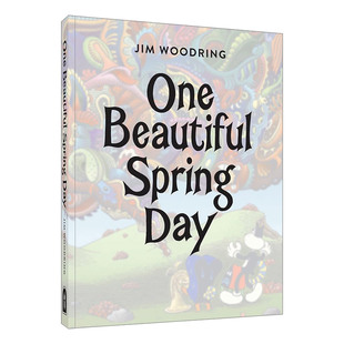 Jim One 美丽春日 英文原版 Woodring 进口英语原版 Spring 英文版 Beautiful 书籍 Day 漫画图像小说 吉姆·伍德林