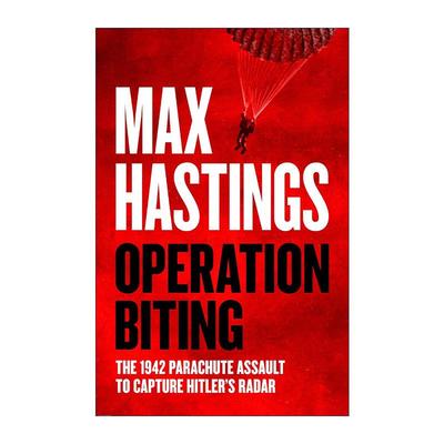 英文原版 Operation Biting 二战叮咬行动 摄取德军雷达计划 马克思·黑斯廷斯 英文版 进口英语原版书籍