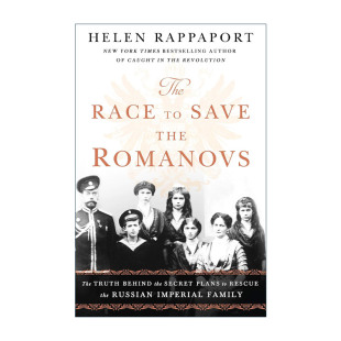 书籍 进口英语原版 竞赛 The Race 拯救俄罗斯皇室秘密计划背后 the Save 英文版 英文原版 Romanovs 真相 拯救罗曼诺夫家族