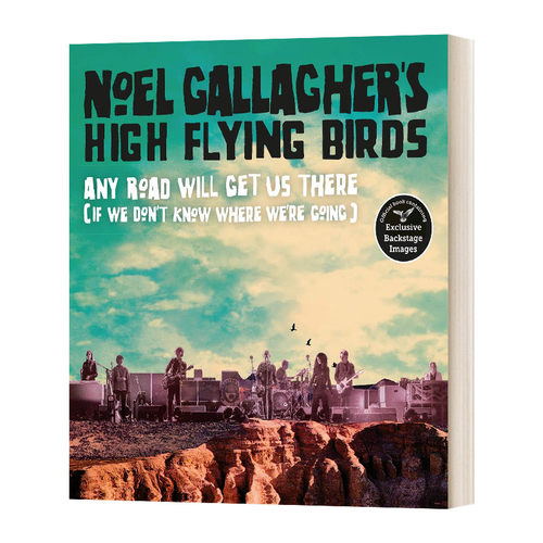 英文原版 Any Road Will Get Us There 任何路都能到达那里 Noel Gallagher自传 专辑巡演官方纪念 精装 英文版 进口英语原版书籍