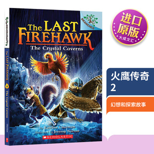 Crystal 进口英语书籍 英文原版 英文版 儿童读物 Caverns Firehawk Last The 火鹰传奇2 学乐大树系列