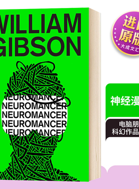 神经漫游者 Neuromancer 英文原版科幻小说 威廉吉布森经典名作 黑客帝国和攻壳机动队的灵感来源 英文版 Sprawl Trilogy Book 1