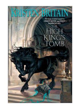 英文原版 The High King's Tomb Green Rider 03 绿骑士系列3 至尊王之墓 奇幻冒险小说 Kristen Britain 英文版 进口英语原版书籍