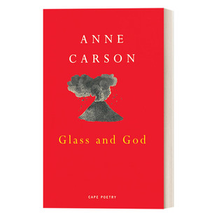 and God 进口英语原版 Glass 书籍 英文版 Irony 安妮·卡森诗集 英文原版 玻璃与上帝