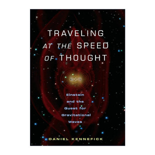 Thought Kennefick Traveling 传播 the 精装 Daniel 以思想 英文版 爱因斯坦与引力波 Speed 物理学 英文原版 速度