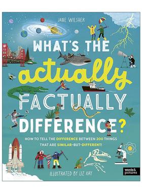 英文原版 What's the Actually Factually Difference事实上有什么区别 如何区分150+种相似但不同的事物 儿童科普读物精装 英文版