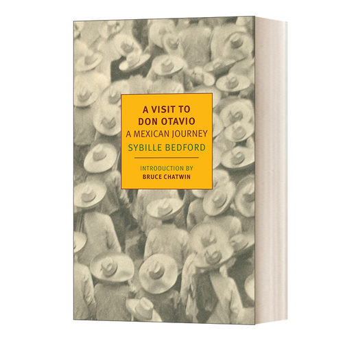 英文原版 A Visit to Don Otavio A Mexican Journey 唐 奥塔维奥之行 墨西哥之旅 Sybille Bedford 英文版 进口英语原版书籍