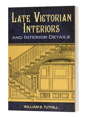 英文原版 Late Victorian Interiors and Interior Details 维多利亚时代后期的室内装饰和细节 英文版 进口英语原版书籍