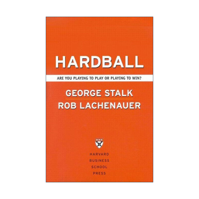 英文原版 Hardball 硬球战略 强势竞争 王者之道 哈佛商业评论 George Stalk 精装 英文版 进口英语原版书籍