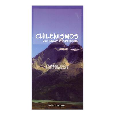 英文原版 Chilenismos-English/English-Chilenismos Dictionary and Phrasebook 智利西班牙语-英语双解词典与常用语手册 英文版