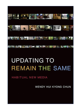 英文原版 Updating to Remain the Same 更新以维持现状 习惯了的新媒体 布朗大学现代文化与媒体教授Wendy Hui Kyong Chun 英文版