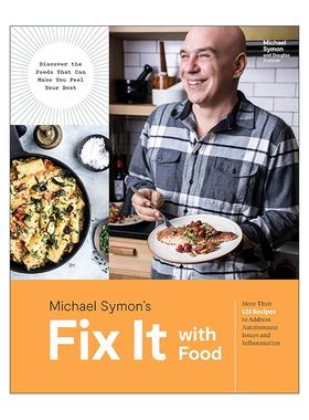 英文原版 Fix It With Food 超过125种食谱来解决自身免疫问题和炎症 健康饮食烹饪指南 精装 Michael Symon 进口英语原版书籍