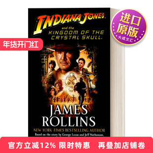 英文原版 Indiana Jones and the Kingdom of the Crystal Skull 印第安纳琼斯系列4 水晶骷髅王国 夺宝奇兵 同名电影原著小说