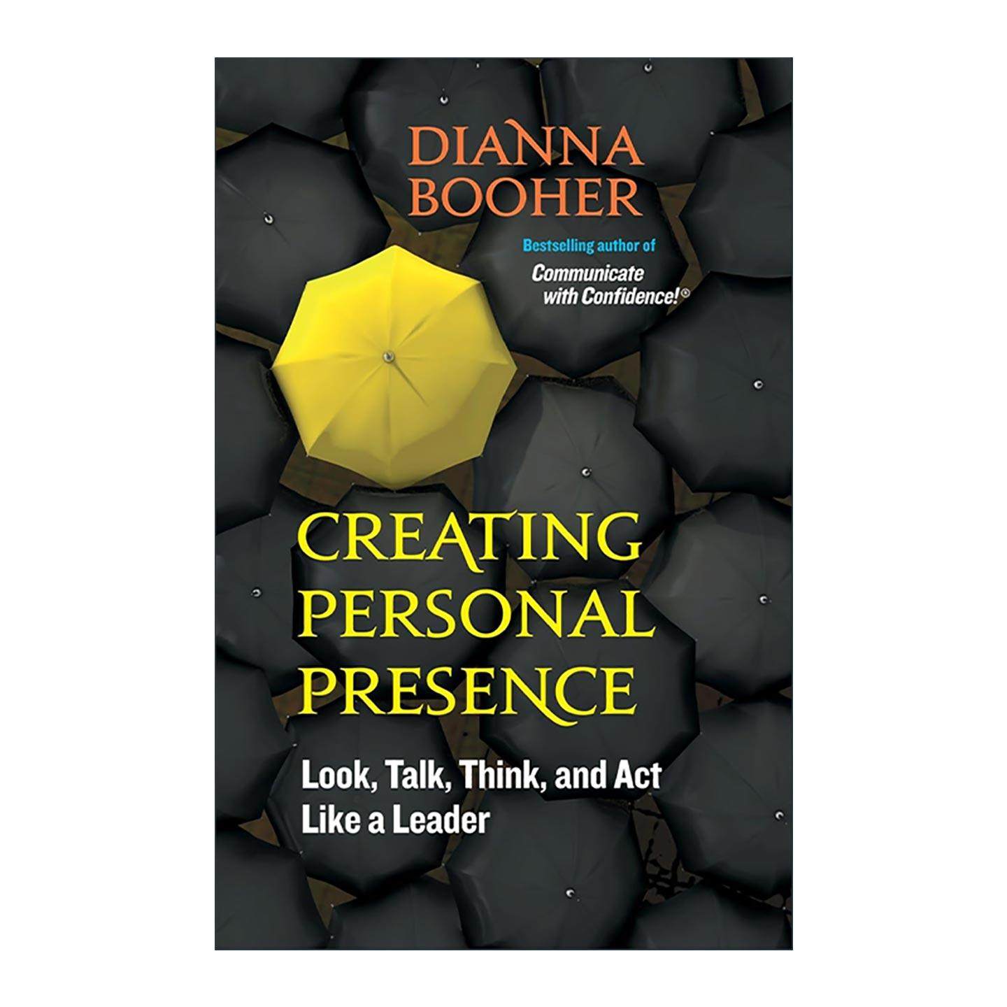 英文原版 Creating Personal Presence 创造个人存在感 像领导者一样去看 说话 思考和行动 Dianna Booher英文版 进口英语原版书籍