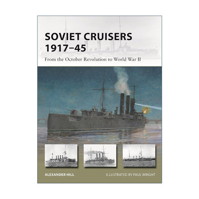 英文原版 Soviet Cruisers 1917–45 十月革命后的苏联巡洋舰 先锋武器系列 英文版 进口英语原版书籍