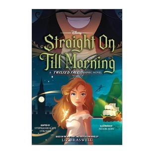 Morning Tale Straight Till 精装 Braswell 英文原版 迪士尼反转故事漫画系列 Novel Graphic Twisted Liz 小飞侠彼得潘