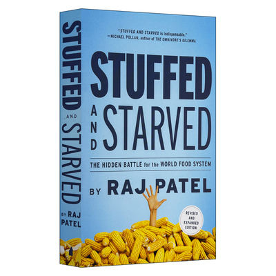英文原版 Stuffed and Starved 粮食战争 市场 权力和世界食物体系的隐形战争的新描述 修订更新版 英文版 进口英语原版书籍