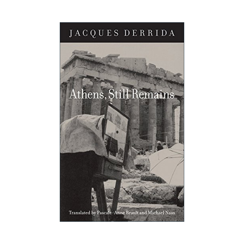 英文原版 Athens  Still Remains 雅典依旧 雅克·德里达论 摄影媒介与哲学史关系 英文版 进口英语原版书籍
