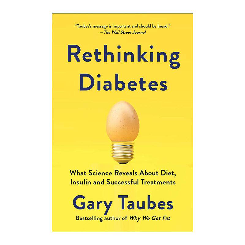 英文原版 Rethinking Diabetes 重新思考糖尿病 关于饮食 胰岛素和成功治疗的科学揭示 不吃糖的理由作者加里·陶布斯 英文版