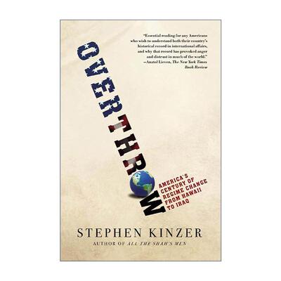 英文原版 Overthrow 颠覆 从夏威夷到伊拉克 波士顿大学国际关系教授Kinzer 英文版 进口英语原版书籍