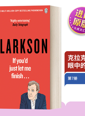 克拉克森眼中的世界7 英文原版 If You’d Just Let Me Finish 杰里米克拉克森 Jeremy Clarkson 农场Diddly Squat作者 英语书籍