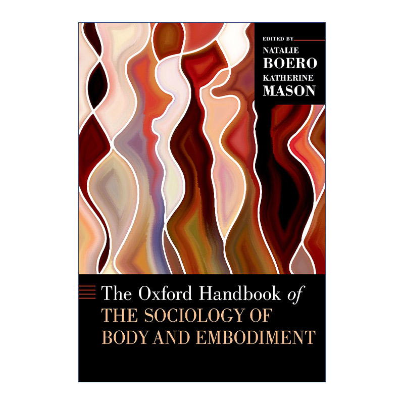 英文原版 The Oxford Handbook of the Sociology of Body and Embodiment 牛津身体社会学及表现手册 精装 英文版 进口英语书籍