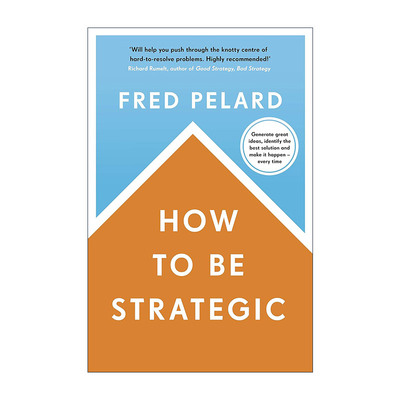英文原版 How to be Strategic 战略思维 快速寻找复杂问题的最优解 弗雷德·佩拉德 英文版 进口英语原版书籍