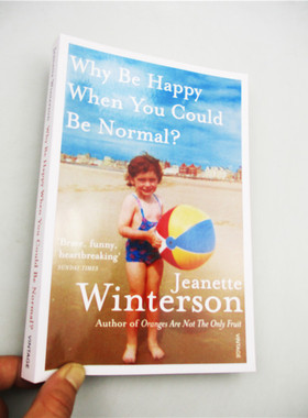 Why Be Happy When You Could Be Normal 英文原版人物传记 我要快乐 不必正常 珍妮特温特森 橘子不是唯一的水果 英文版