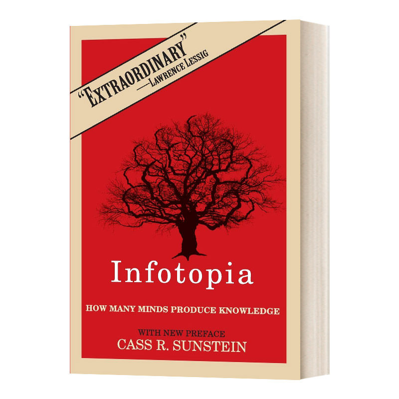 Infotopia:How Many Minds Produce Knowledge 英文原版 桑斯坦：信息乌托邦 Cass R. Sunstein