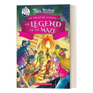 英文原版 Thea Stilton and the Treasure Seekers #3 The Legend of the Maze 西娅 斯蒂尔顿和寻宝者3 精装 英文版 进口英语书籍