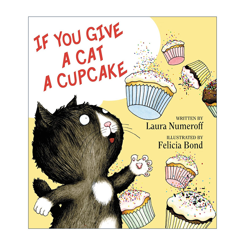 英文原版 If You Give a Cat a Cupcake 如果你给猫吃杯子蛋糕 精装绘本 Laura Numeroff 英文版 进口英语原版书籍