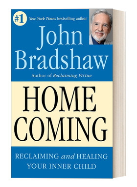 英文原版 Homecoming 别永远伤在童年 如何疗愈自己的内在小孩 心理学 John Bradshaw 英文版 进口英语原版书籍