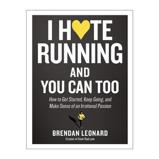 英文版 书籍 Running Can Too You Hate and 进口英语原版 英文原版 如何开始跑步并坚持下去