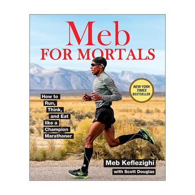英文原版 Meb For Mortals 凡人 如何像马拉松冠军一样跑步 思考和吃饭 美国传奇跑者梅布·克夫勒兹吉 英文版 进口英语原版书籍