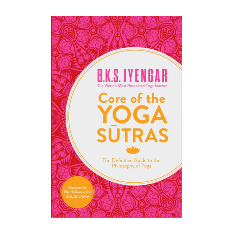 英文原版 Core of the Yoga Sutras 瑜伽经的核心 瑜伽哲学的权威指南 艾扬格 英文版 进口英语原版书籍