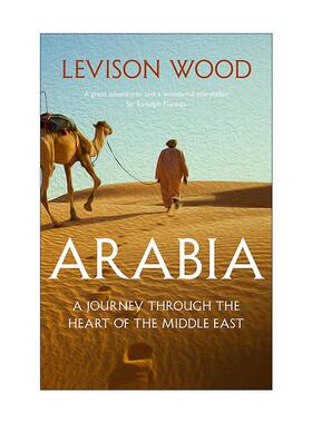 英文原版 Arabia 阿拉伯之旅 英国前伞兵李维森伍德旅游传记 Levison Wood 英文版 进口英语原版书籍