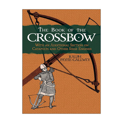 英文原版 The Book of the Crossbow 弩之书 弹弓及其他攻城器械历史 军事武器图解指南 英文版 进口英语原版书籍