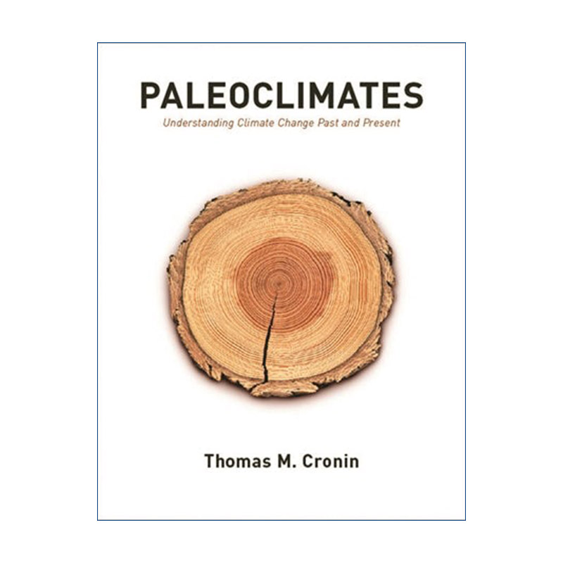 英文原版 Paleoclimates 古气候 理解过去和现在的气候变化 美国地质调查局研究地质学家Thomas Cronin 精装 英文版 进口英语书籍